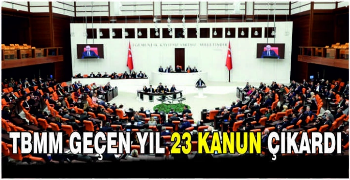 TBMM geçen yıl 23 kanun çıkardı