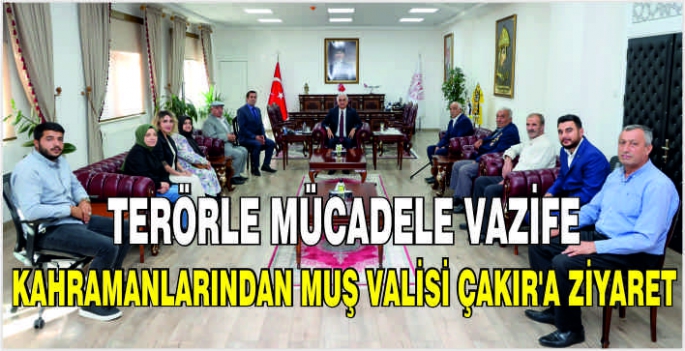 Terörle Mücadele Vazife Kahramanlarından Muş Valisi Çakır'a ziyaret