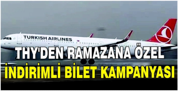 THY'den ramazana özel indirimli bilet kampanyası