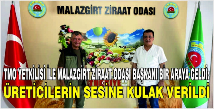 TMO yetkilisi ile Malazgirt Ziraat Odası Başkanı bir araya geldi: Üreticilerin sesine kulak verildi