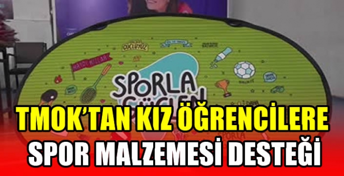 TMOK'tan kız öğrencilere spor malzemesi desteği