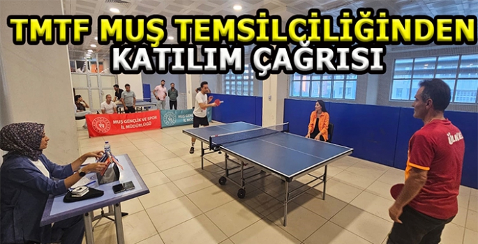 TMTF Muş temsilciliğinden katılım çağrısı