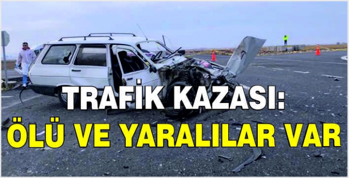 Trafik kazası: Ölü ve yaralılar var