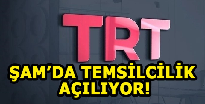 TRT Şam'da temsilcilik açacak