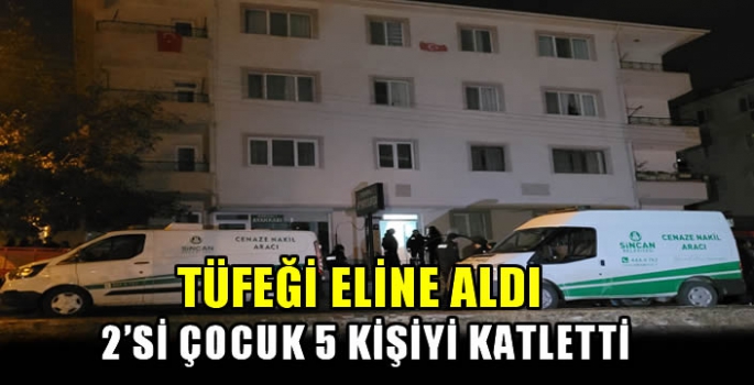 Tüfeği eline aldı 2’si çocuk 5 kişiyi katletti