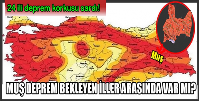 Türkiye’de büyük deprem beklenen illerin listesi yayınlandı: Muş bu listede var mı? İşte detaylar…