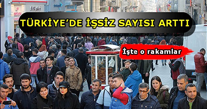 Türkiye'deki işsiz sayısı 3 milyon 337 bine yükseldi