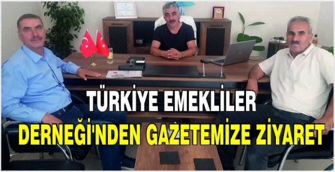 Türkiye Emekliler Derneği'nden gazetemize ziyaret