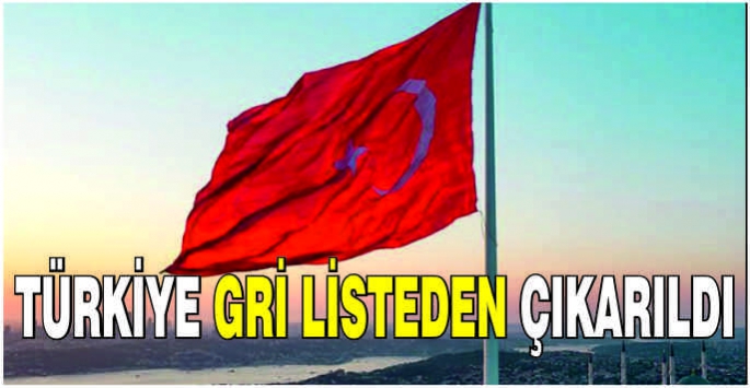 Türkiye gri listeden çıkarıldı