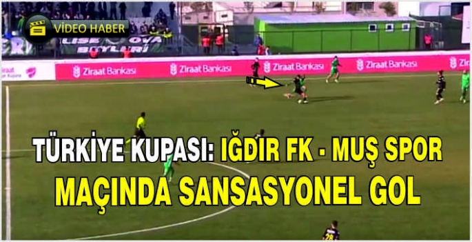 Türkiye Kupası: Iğdır FK - Muş Spor maçında sansasyonel gol