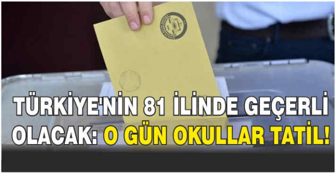 Türkiye'nin 81 ilinde geçerli olacak: O gün okullar tatil!