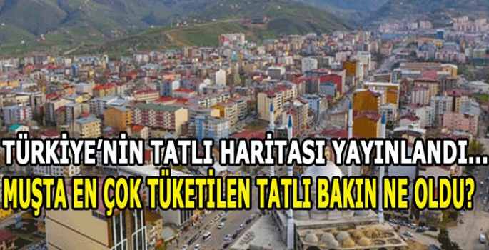 Türkiye'nin tatlı haritası yayınlandı! Muşta en çok tüketilen tatlı bakın ne oldu?