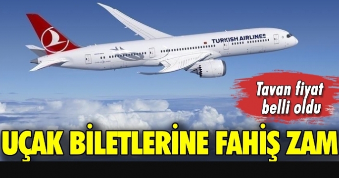 Uçak biletlerine fahiş zam: Tavan fiyat belli oldu