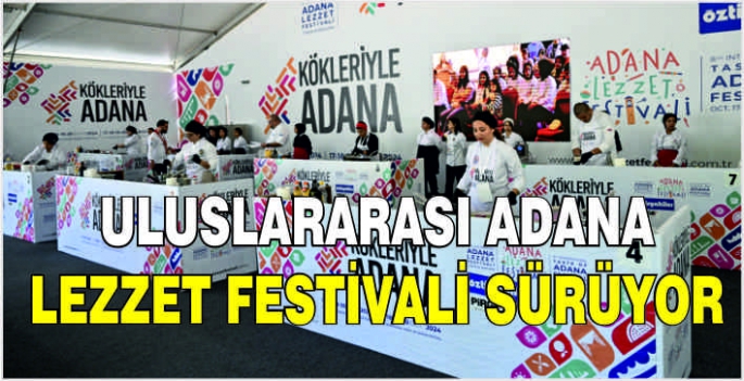 Uluslararası Adana Lezzet Festivali sürüyor