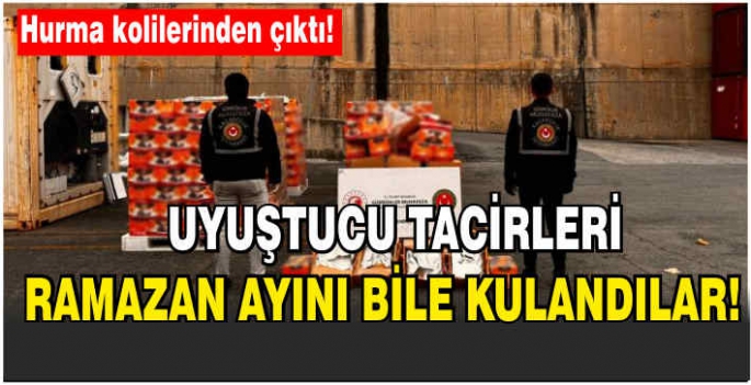 Uyuşturucu tacirleri Ramazan ayını bile kulandılar! Hurma kolilerinden çıktı!