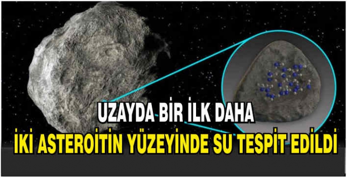 Uzayda bir ilk daha: İki asteroitin yüzeyinde su tespit edildi