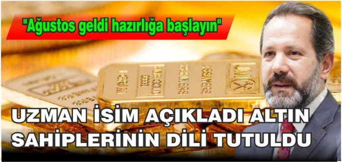 Uzman isim açıkladı altın sahiplerinin dili tutuldu: 