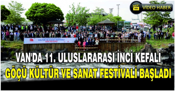 Van'da 11. Uluslararası İnci Kefali Göçü Kültür ve Sanat Festivali başladı