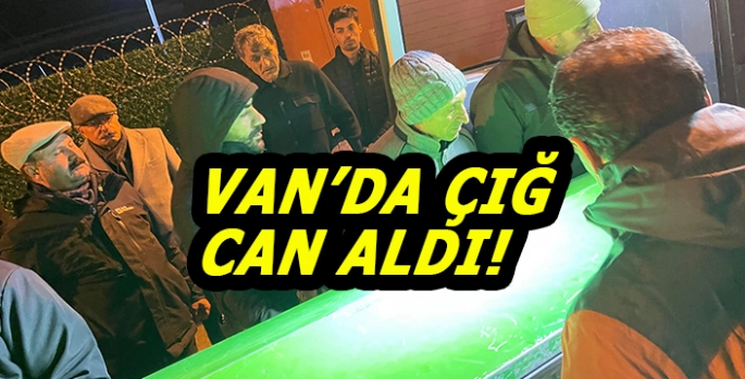 Van'da çığ altında kalan kişi hayatını kaybetti