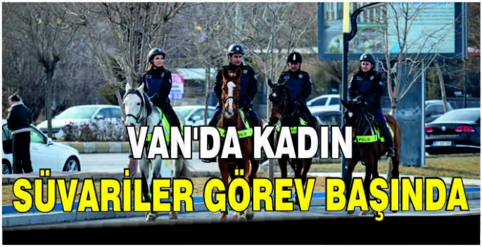 Van'da kadın süvariler görev başında