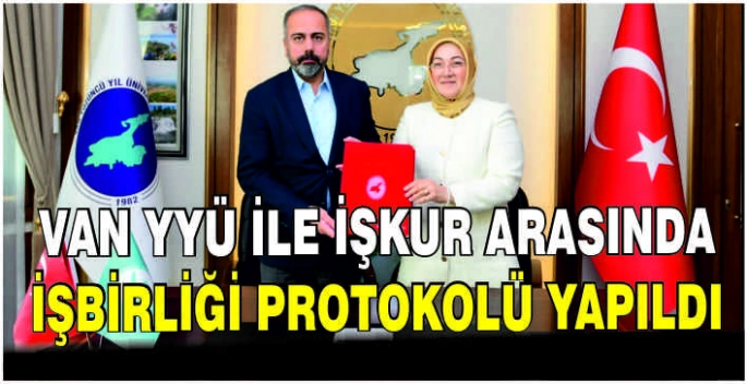 Van YYÜ ile İŞKUR arasında işbirliği protokolü yapıldı