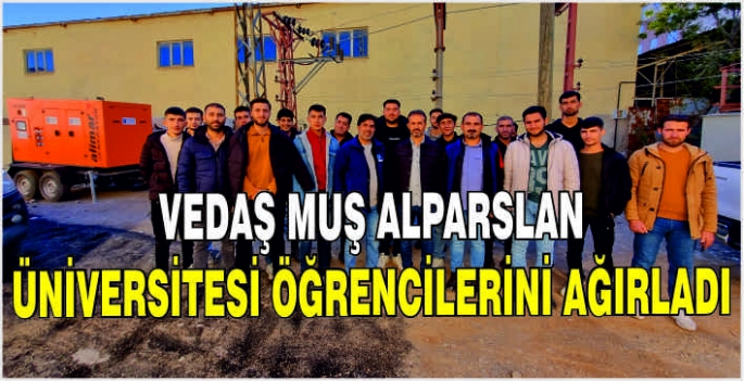  VEDAŞ Muş Alparslan Üniversitesi öğrencilerini ağırladı