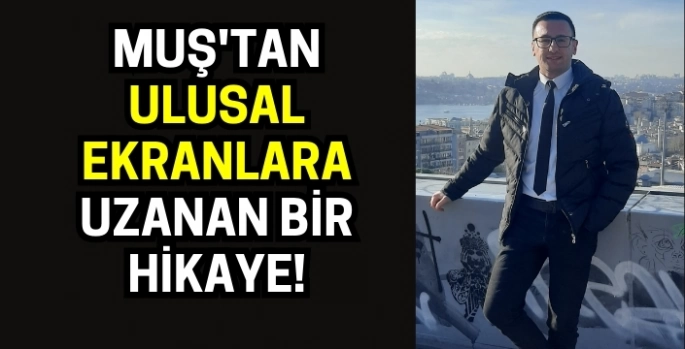 Yasin Emre Gök'ün başarısı: Muş'tan ulusal ekranlara uzanan bir hikaye!