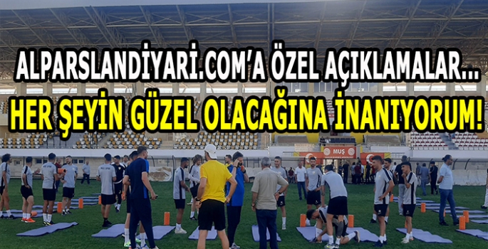 Yavuz İncedal Alparslandiyari.com’a konuştu: Her şeyin güzel olacağına inanıyorum!