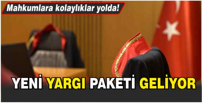 Yeni yargı paketi geliyor