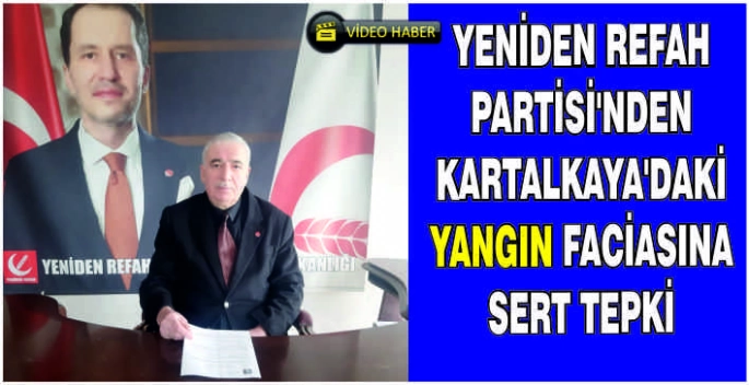 Yeniden Refah Partisi’nden Kartalkaya’daki yangın faciasına sert tepki