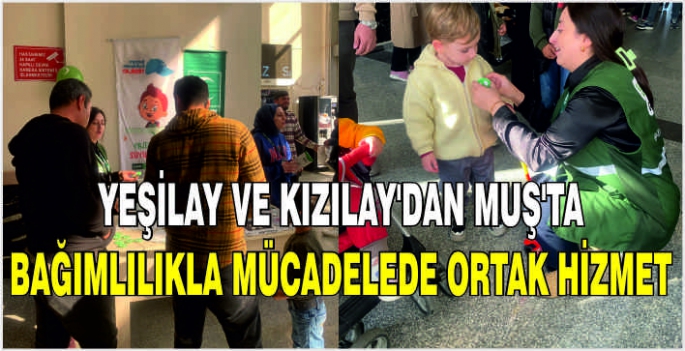 Yeşilay ve Kızılay’dan Muş’ta Bağımlılıkla Mücadelede ortak hizmet