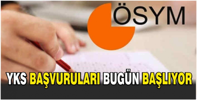 YKS başvuruları bugün başlıyor