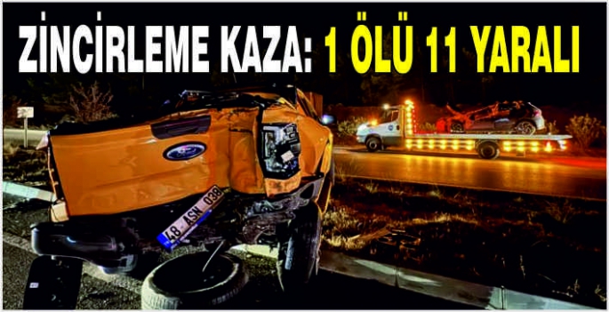 Zincirleme kaza: 1 ölü 11 yaralı