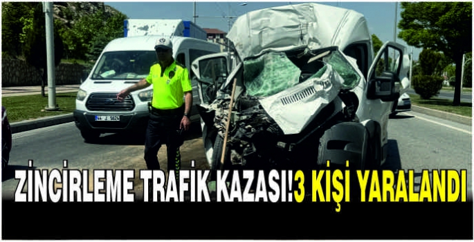 Zincirleme trafik kazası!3 kişi yaralandı