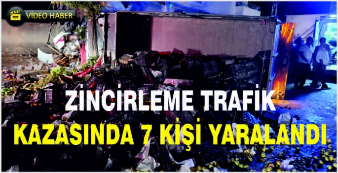 Zincirleme trafik kazasında 7 kişi yaralandı