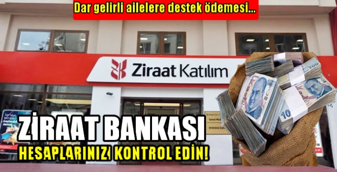  Ziraat Bankası hesaplarınızı kontrol edin! Dar gelirli ailelere 5097 TL Destek Ödemesi...